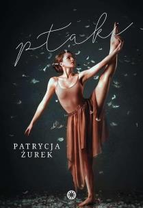 Ptaki. Autor: Patrycja Żurek. Multiszop.pl Okładka książki Ptaki