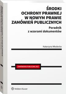 Okładka książki Środki ochrony prawnej w nowym prawie zamówień publicznych
