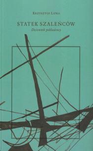 Okładka książki Statek szaleńców Dziennik pokładowy