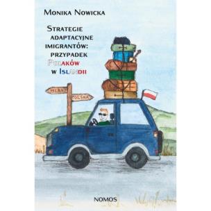 Okładka książki Strategie adaptacyjne imigrantów: przypadek Polaków w Islandii