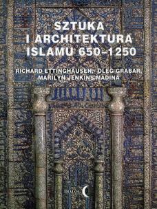 Okładka książki Sztuka i architektura Islamu 650-1250