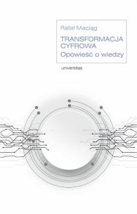Okładka książki Transformacja cyfrowa. Opowieść o wiedzy