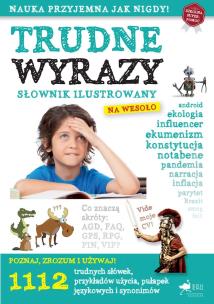Trudne wyrazy. Słownik ilustrowany na wesoło. Autor: Opracowanie zbiorowe. Multiszop.pl Okładka książki Trudne wyrazy. Słownik ilustrowany na wesoło