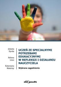 Okładka książki Uczeń ze specjalnymi potrzebami edukacyjnymi w refleksji i działaniu nauczyciela