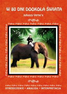 Okładka książki W 80 dni dookoła świata Juliusza Verne'a. Streszczenie, analiza, interpretacja