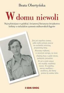 W DOMU NIEWOLI. Autor: Beata Obertyńska. Multiszop.pl Okładka książki W DOMU NIEWOLI