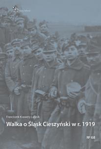 Okładka książki Walka o Śląsk Cieszyński w r. 1919