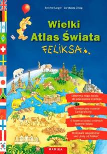 Okładka książki Wielki Atlas Świata Feliksa.