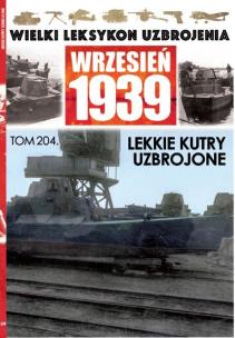 Opakowanie Wielki Leksykon Uzbrojenia Wrzesień 1939 Tom 204 Lekkie kutry uzbrojone
