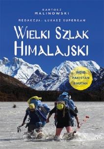 Okładka książki Wielki Szlak Himalajski. Indie, Pakistan, Bhutan