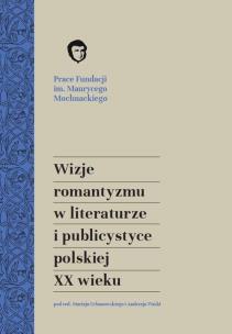 Okładka książki Wizje romantyzmu w literaturze i publicystyce