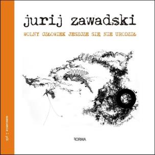 Okładka książki Wolny człowiek jeszcze się nie urodził / Forma