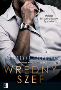 Wredny szef. Autor: Katarzyna Rzepecka. Multiszop.pl Okładka książki Wredny szef