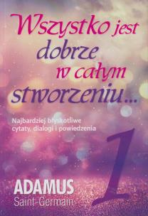 Okładka książki Wszystko jest dobrze w całym stworzeniu, tom 1