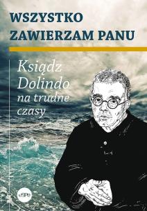 Wszystko zawierzam Panu. Autor: Nowakowski Krzysztof. Multiszop.pl Okładka książki Wszystko zawierzam Panu