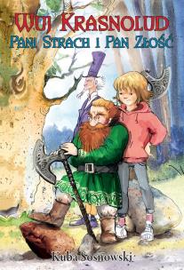 Okładka książki Wuj Krasnolud, Pani Strach i Pan Złość