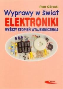 Okładka książki Wyprawy w świat elektroniki T.2 Wyższy... w.2007