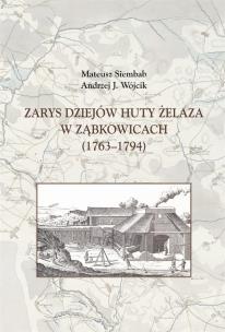 Okładka książki Zarys dziejów huty żelaza w Ząbkowicach (1763-1794)