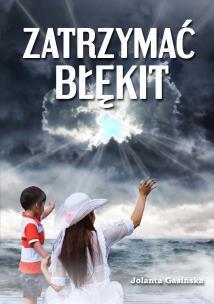 Okładka książki Zatrzymać błękit