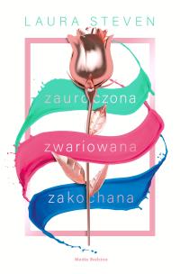 Okładka książki Zauroczona, zwariowana, zakochana