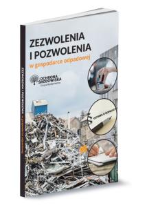 Opakowanie Zezwolenia i pozwolenia w gospodarce odpadowej