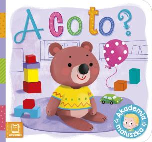 Okładka książki A co to? Akademia maluszka