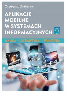 Okładka książki Aplikacje mobilne w systemach informacyjnych
