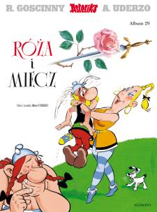 Asteriks Róża i miecz 29. Autor: Albert Uderzo. Multiszop.pl Okładka książki Asteriks Róża i miecz 29