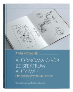 Okładka książki Autonomia osób ze spektrum autyzmu. Predyktory psychospołeczne