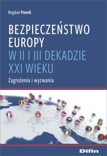 Okładka książki Bezpieczeństwo Europy w II i III dekadzie XXI wieku