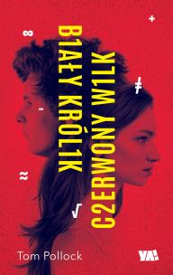 Biały Królik Czerwony Wilk - uszkodzone. Autor: Pollock Tom. Multiszop.pl Okładka książki Biały Królik Czerwony Wilk - uszkodzone