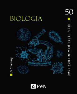 Biologia. 50 idei, które powinieneś znać. Autor: JV Chamary. Multiszop.pl Okładka książki Biologia. 50 idei, które powinieneś znać