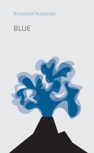 Okładka książki Blue / Stowarzyszenie Pisarzy Polskich