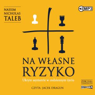 Okładka książki CD MP3 Na własne ryzyko. Ukryte asymetrie w codziennym życiu