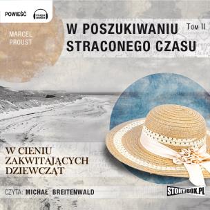 Okładka książki CD MP3 W cieniu zakwitających dziewcząt. W poszukiwaniu straconego czasu. Tom 2