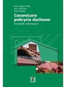 Okładka książki Ceramiczne pokrycia dachowe. Szczegóły wykonawcze