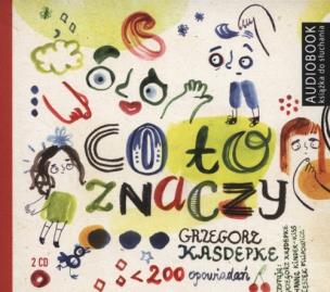 Okładka książki Co to znaczy.... Część 1 i 2. Książka audio 2CD MP3 - Audiobook