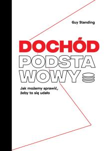Dochód podstawowy. Autor: Standing Guy. Multiszop.pl Okładka książki Dochód podstawowy