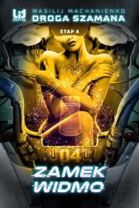 Okładka książki Droga Szaman. Etap 4: Zamek Widmo