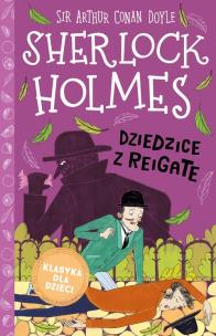 Okładka książki Dziedzice z Reigate. Sherlock Holmes. Tom 6