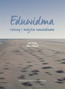 Okładka książki Eduwidma. Rzeczy i miejsca nawiedzone