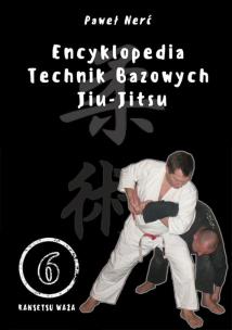 Okładka książki Encyklopedia technik bazowych Jiu-Jitsu Tom 6