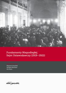 Okładka książki Fundamenty Niepodległej. Sejm Ustawodawczy (1919-1922)