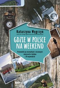 Okładka książki Gdzie w Polsce na weekend