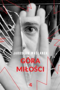Góra miłości - uszkodzone. Autor: Maślanek Jarosław. Multiszop.pl Okładka książki Góra miłości - uszkodzone