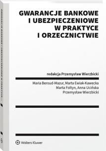 Okładka książki Gwarancje bankowe i ubezpieczeniowe w praktyce i orzecznictwie