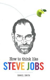 Okładka książki How to Think Like Steve Jobs -