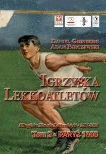 Okładka książki IGRZYSKA LEKKOATLETÓW. T.2 PARYŻ 1900