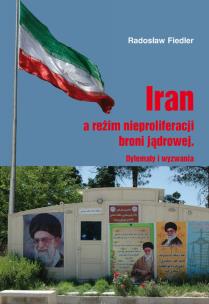 Okładka książki Iran a reżim nieproliferacji broni jądrowej / UAM