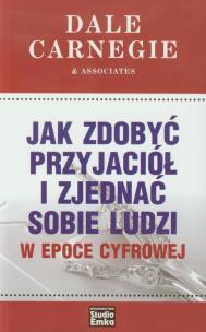 Okładka książki Jak zdobyć przyjaciół i zjednać...w epoce cyfrowej